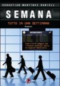 Semana. Tutto in una settimana