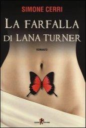 La farfalla di Lana Turner