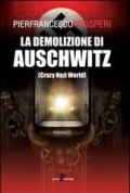 La demolizione di Auschwitz (Crazy Nazi World)