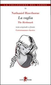 La voglia-The birthmark. Testo inglese a fronte