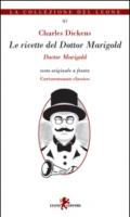 Le ricette del Dottor Marigold. Testo inglese a fronte