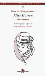 Miss Harriet. Testo francese a fronte