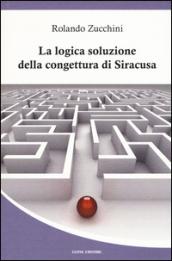 La logica soluzione della congettura di Siracusa