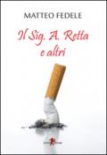 Il Sig. A. Retta e altri