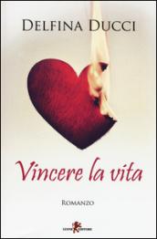 Vincere la vita