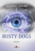 Rusty Dogs
