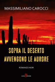 Sopra il deserto avvengono le aurore