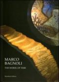 Marco Bagnoli. The wheel of time. Ediz. illustrata
