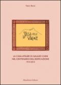 La casa delle vacanze. La casa-atelier di Galileo Chini nel centenario dell'edificazione 1914-2014