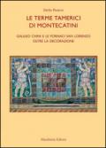 Le terme tamerici di Montecatini. Galileo Chini e le fornaci San Lorenzo oltre la decorazione