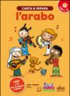 Canta e impara l'arabo! Con CD Audio