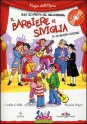 Il barbiere di Siviglia di Gioachino Rossini. Ediz. illustrata. Con CD Audio