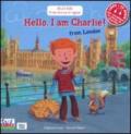 Hello, I am Charlie! From London. Con CD Audio