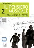 Il pensiero musicale. Corso di teoria e lettura per la formazione musicale di base. Con CD-ROM. Vol. 2