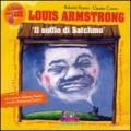 Le fiabe del jazz: Luois Armstrong e la sua inconfondibile voce. Con CD Audio