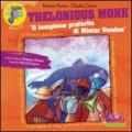 Thelonious Monk. Il lampione preferito di Mister Woodoo. Con CD Audio
