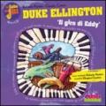 Duke Ellington. Il giro di Eddy. Con CD Audio