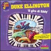 Duke Ellington. Il giro di Eddy. Con CD Audio