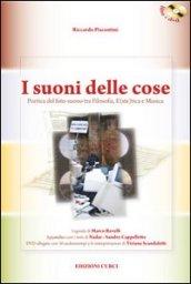 I suoni delle cose. Poetica del foto-suono tra filosofia, e(ste)tica e musica. Con DVD