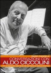 Conversazioni con Aldo Ciccolini. Con un'appendice sullo studio del pianoforte ed esercizi di tecnica