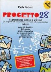 Progetto 28. 1° livello. Libro dell'insegnante. Con CD Audio