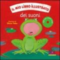 Il mio libro illustrato dei suoni. Con CD Audio