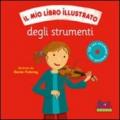 Il mio libro illustrato degli strumenti. Con CD Audio