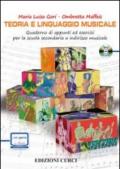 Teoria e linguaggio musicale. Quaderno di appunti ed esercizi per la scuola secondaria a indirzzo musicale. -RO. Con CD. Con espansione online