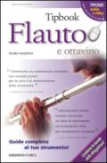 Tipbook flauto e ottavino. Guida completa