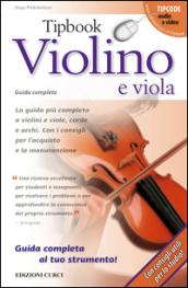 Tipbook violino e viola. Guida completa