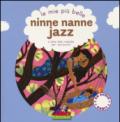 Le mie più belle ninne nanne jazz e altre dolci melodie per i più piccini. Con CD Audio