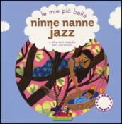 Le mie più belle ninne nanne jazz e altre dolci melodie per i più piccini. Con CD Audio