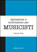 Ispirazione e motivazione per musicisti