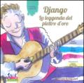 Django. La leggenda del plettro d'oro. Ediz. illustrata. Con CD Audio. Con gadget