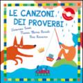 Le canzoni dei proverbi. Ediz. a colori. Con CD Audio