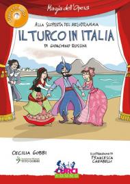 Il turco in Italia di Gioachino Rossini. Con CD-Audio