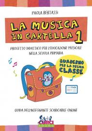 La musica in cartella. Progetto didattico per l'educazione musicale nella scuola primaria. Con espansione online. Vol. 1