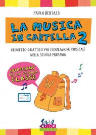 La musica in cartella. Progetto didattico per l'educazione musicale nella scuola primaria. Con espansione online. Vol. 2