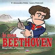 Io sono Beethoven. Biografia a fumetti