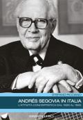 Andrés Segovia in Italia. L'attività concertistica dal 1926 al 1985