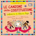 Le canzoni della costituzione. I miei libri delle canzoni. Ediz. a colori. Con playlist online