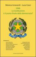 1948. La Costituzione è il punto finale della democrazia?