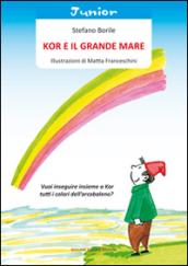 Kor e il grande mare