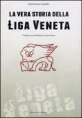 La vera storia della Liga Veneta