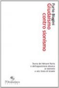 Giudaismo contro sionismo. Storia dei Neturei Karta e dell'opposizione ebraica al sionismo e allo Stato di Israele