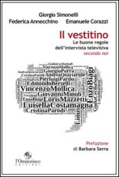 Il vestitino. Le buone regole dell'intervista televisiva secondo noi