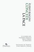 Concedi la pace. La guerra nel pensiero ebraico dalla Torah al sionismo