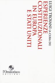 Esperienze costituzionali in Europa e Stati Uniti