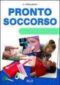 Pronto soccorso. Primo intervento ed asssistenza per ogni emergenza in famiglia