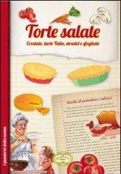 Torte salate. Crostate, tarte tatin, strudel e sfogliate